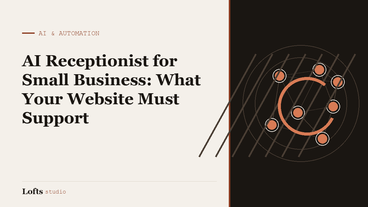 AI Receptionist for Small Business: What Your Website Must Support