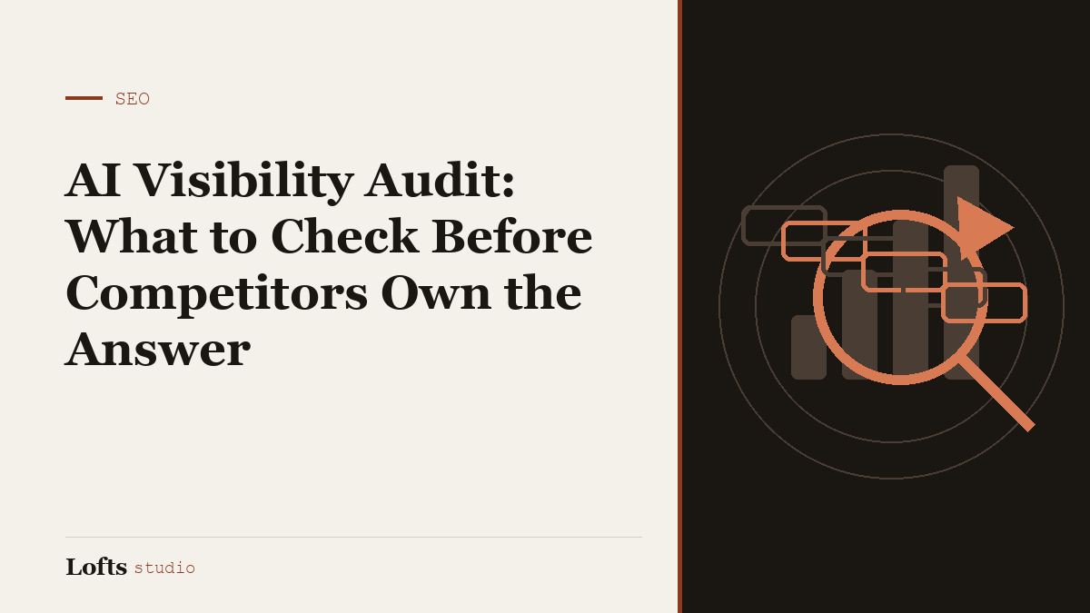 AI Visibility Audit: What to Check Before Competitors Own the Answer