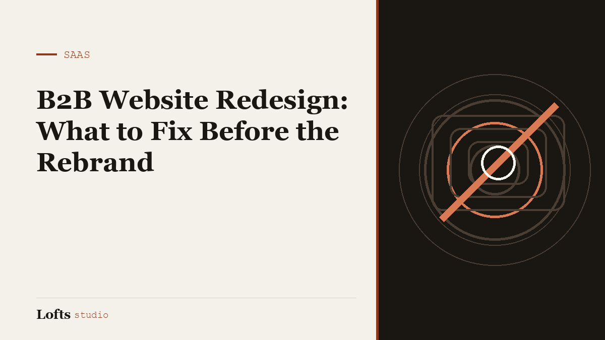 B2B Website Redesign: What to Fix Before the Rebrand