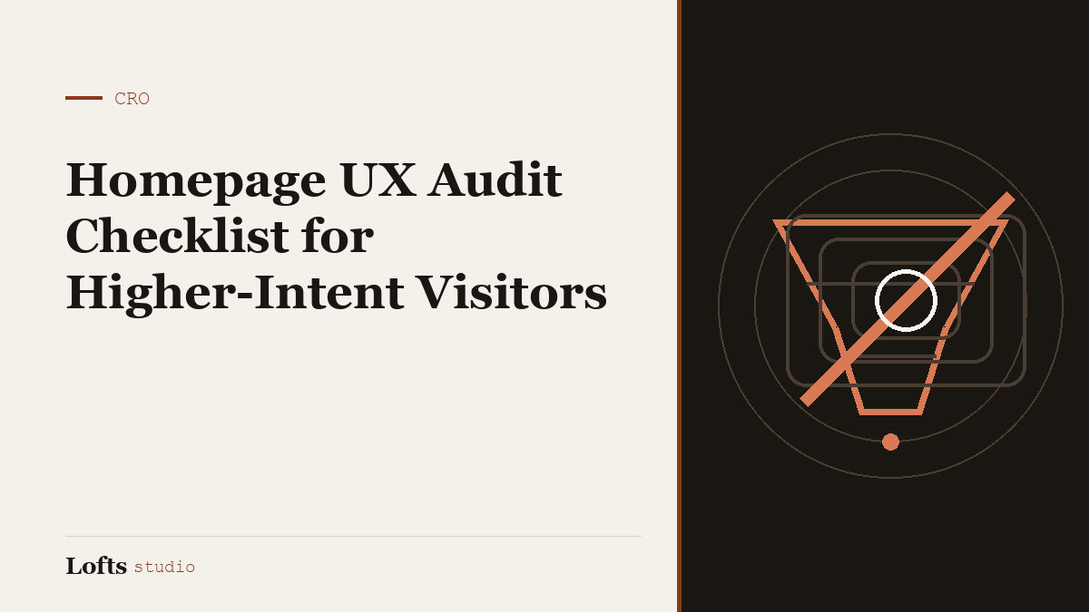 Homepage UX Audit Checklist for Higher-Intent Visitors