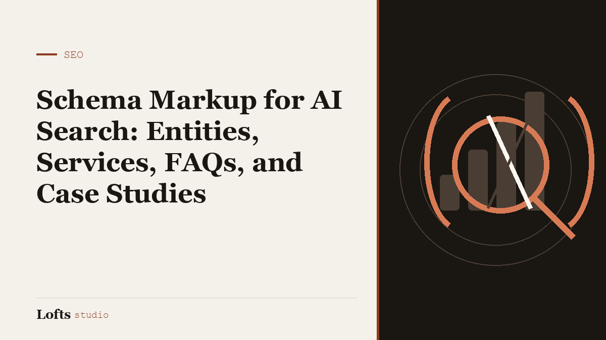 Schema Markup for AI Search: Entities, Services, FAQs, and Case Studies